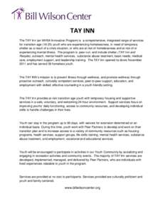      TAY INN  The TAY Inn (an MHSA Innovative Program) is a comprehensive, integrated range of services