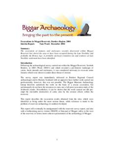 Excavations in Megget Reservoir, Borders RegionInterim Report. Tam Ward. December 2004 Summary The excavation of features and enclosures recently discovered within Megget Reservoir has shown the area to have been 