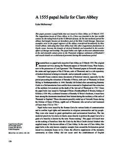 A 1555 papal bulla for Clare Abbey Luke McInerney1 This paper presents a papal bulla that was issued to Clare Abbey on 23 March[removed]The Augustinian house of Clare Abbey in Co. Clare was founded in the late twelfth cent