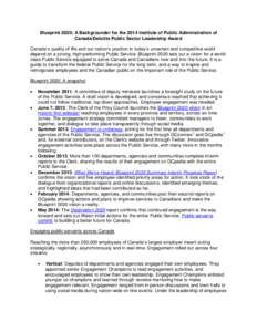 Blueprint 2020: A Backgrounder for the 2014 Institute of Public Administration of Canada/Deloitte Public Sector Leadership Award Canada’s quality of life and our nation’s position in today’s uncertain and competiti