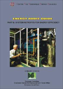 ENERGY AUDIT GUIDE - PART B  CENTRE FOR RENEWABLE ENERGY SOURCES ENERGY AUDIT GUIDE PART B: SYSTEM RETROFITS FOR ENERGY EFFICIENCY