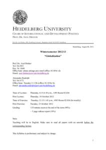 HEIDELBERG UNIVERSITY CHAIR OF INTERNATIONAL AND DEVELOPMENT POLITICS PROF. DR. AXEL DREHER Prof. Dr. Axel Dreher, AWI, Heidelberg University, Bergheimer Straße 58, D[removed]Heidelberg  Heidelberg, August 08, 2012