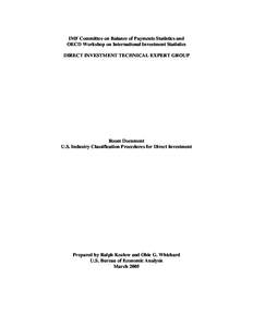 IMF Committee on Balance of Payments Statistics and OECD Workshop on International Investment Statistics DIRECT INVESTMENT TECHNICAL EXPERT GROUP Room Document U.S. Industry Classification Procedures for Direct Investmen