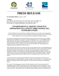 PRESS RELEASE For Immediate Release: August 2, 2013 Contacts: Steve Shimek, The Otter Project, ([removed]or[removed]cell) Brian Segee, Environmental Defense Center, ([removed]x109 Liz Crosson, Los Angel