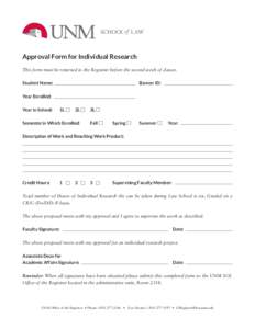 Approval Form for Individual Research This form must be returned to the Registrar before the second week of classes. Student Name: Banner ID: