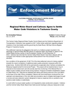 CALIFORNIA REGIONAL WATER QUALITY CONTROL BOARD CENTRAL VALLEY REGION http://www.waterboards.ca.gov/centralvalley Regional Water Board and Caltrans Agree to Settle Water Code Violations in Tuolumne County