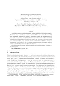 Interacting cobweb markets∗ Roberto Dieci† ([removed]) Department of Mathematics for Economic and Social Sciences University of Bologna, Italy Frank Westerhoﬀ (frank.westerhoﬀ@uni-bamberg.de) Departm