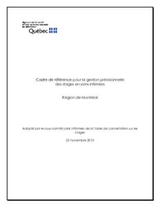 Cadre de référence pour la gestion prévisionnelle des stages en soins infirmiers Région de Montréal  Adopté par le sous-comité soins infirmiers de la Table de concertation sur les