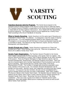 Advancement and recognition in the Boy Scouts of America / Scouting / Boy Scouts of America / Varsity Scouting / Outdoor recreation / Boy Scouting / Cub Scouting / Scout Leader / Eagle Scout Service Project / Order of the Arrow / Scouts / Scout