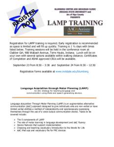 Registration for LAMP training is required. Early registration is recommended as space is limited and will fill up quickly. Training is 1 ½ days with times listed below. Training sessions will be held in the conference 