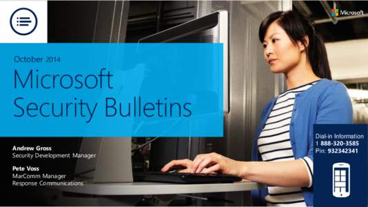 October[removed]Microsoft Security Bulletins Andrew Gross Security Development Manager