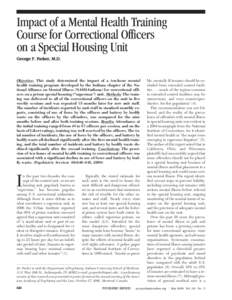 Impact of a Mental Health Training Course for Correctional Officers on a Special Housing Unit George F. Parker, M.D.  Objective: This study determined the impact of a ten-hour mental
