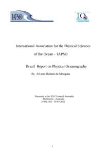 International Association for the Physical Sciences of the Ocean - IAPSO Brazil Report on Physical Oceanography By Afranio Rubens de Mesquita  Presented to the XXV General Assembly