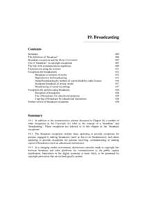 19. Broadcasting Contents Summary The definition of ‘broadcast’ Broadcast exceptions and the Rome Convention Use of ‘broadcast’ in copyright exceptions