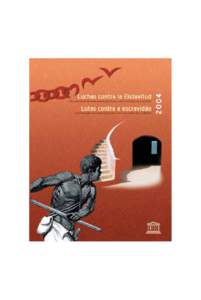 Struggles against slavery: International Year to Commemorate the Struggle against Slavery and its Abolition; 2004