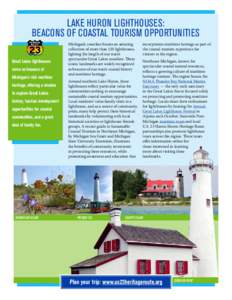LAKE HURON LIGHTHOUSES: BEACONS OF COASTAL TOURISM OPPORTUNITIES Great Lakes lighthouses serve as beacons of Michigan’s rich maritime heritage, offering a window