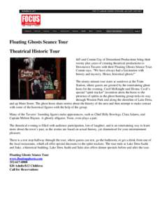 Floating Ghosts Seance Tour Theatrical Historic Tour Jeff and Connie Gay of Dreamland Productions bring their twenty plus years of creating theatrical productions to Downtown Tavares with their Floating Ghosts Séance To
