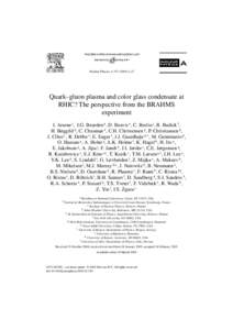 Nuclear Physics A[removed]–27  Quark–gluon plasma and color glass condensate at RHIC? The perspective from the BRAHMS experiment I. Arsene j , I.G. Bearden g , D. Beavis a , C. Besliu j , B. Budick f ,