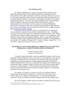 Don Ottenberg, M.D. Dr. Donald J. Ottenberg was a pioneer of modern addiction treatment and a particularly influential figure in the worldwide therapeutic community movement. I first met Don when at national addiction co