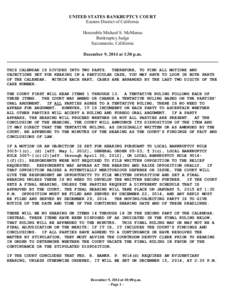 UNITED STATES BANKRUPTCY COURT Eastern District of California Honorable Michael S. McManus Bankruptcy Judge Sacramento, California December 9, 2014 at 1:30 p.m.