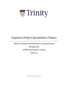 Capstone Project Quantitative Papers Master of Science Administration in Organizational Management ADMN 699 Capstone Project Fall 2013