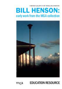 A MONASH GALLERY OF ART TRAVELLING EXHIBITION  BILL HENSON: early work from the MGA collection