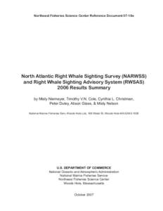 Northeast Fisheries Science Center Reference Document 07-18e  North Atlantic Right Whale Sighting Survey (NARWSS) and Right Whale Sighting Advisory System (RWSAS[removed]Results Summary by Misty Niemeyer, Timothy V.N. Cole