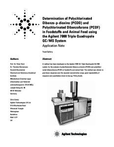 Determination of Polychlorinated Dibenzo-p-dioxins (PCDD) and Polychlorinated Dibenzofurans (PCDF) in Foodstuffs and Animal Feed using the Agilent 7000 Triple Quadrupole GC/MS System