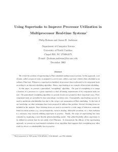 Using Supertasks to Improve Processor Utilization in Multiprocessor Real-time Systems∗ Philip Holman and James H. Anderson