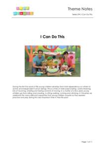 Theme Notes Series 294: I Can Do This I Can Do This  During the first five years of life young children develop from total dependency on others to