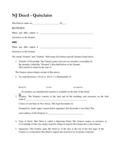 NJ Deed - Quitclaim This Deed is made on _______________________, 20___, BETWEEN Whose post office address is _______________________________________________________ referred to as the Grantor,