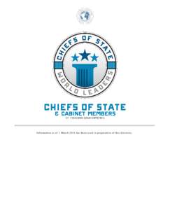 Information as of 1 March 2014 has been used in preparation of this directory.  PREFACE The Central Intelligence Agency publishes and updates the online directory of Chiefs of State and Cabinet Members of Foreign Govern