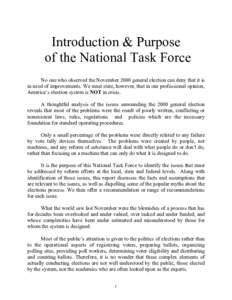 Introduction & Purpose of the National Task Force No one who observed the November 2000 general election can deny that it is in need of improvements. We must state, however, that in our professional opinion, America’s 