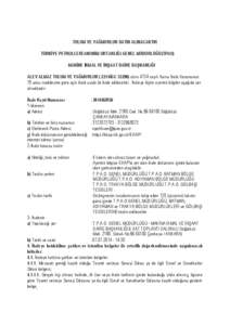 TULUM VE YAĞMURLUK SATIN ALINACAKTIR TÜRKİYE PETROLLERİ ANONİM ORTAKLIĞI GENEL MÜDÜRLÜĞÜ(TPAO) MAKİNE İKMAL VE İNŞAAT DAİRE BAŞKANLIĞI ALEV ALMAZ TULUM VE YAĞMURLUK[removed]İGC[removed]alımı 4734 sayı