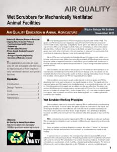 AIR QUALITY Wet Scrubbers for Mechanically Ventilated Animal Facilities AIR QUALITY EDUCATION IN ANIMAL AGRICULTURE Roderick B. Manuzun, Research Associate Lingying Zhao, Associate Professor