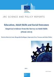 Education, Adult Skills and Social Outcomes Empirical evidence from the Survey on Adult Skills (PIAAC[removed]Patrícia Dinis da Costa, Margarida Rodrigues, Esperanza Vera-Toscano and Anke Weber  2014