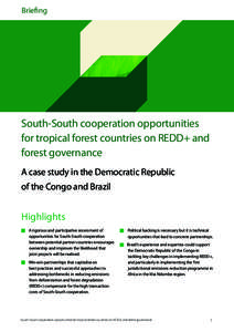 Briefing  South-South cooperation opportunities for tropical forest countries on REDD+ and forest governance A case study in the Democratic Republic  