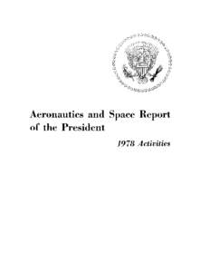 Aeronautics and Space Report  of the President 1978 Activities  NOTE TO READERS: ALL PRINTED PAGES ARE INCLUDED,