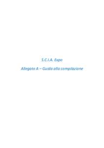 S.C.I.A. Expo Allegato A – Guida alla compilazione S.C.I.A. Expo – Allegato A  Sommario