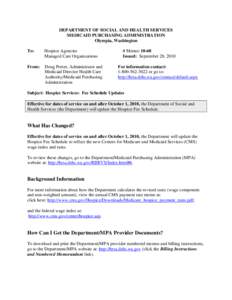 Effective August 1, 2005 a new payment method will be implemented for psychiatric services provided in community hospitals and free-standing psychiatric facilities