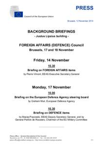 PRESS Council of the European Union Brussels, 12 November 2014 BACKGROUND BRIEFINGS - Justus Lipsius building -