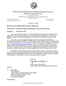 North Carolina Department of Health and Human Services Division of Social Services 325 North Salisbury Street 2408 Mail Service Center • Raleigh, North Carolina[removed]Courier # [removed]Michael F. Easley, Governor