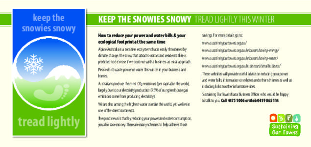 keep the snowies snowy KEEP THE SNOWIES SNOWY TREAD LIGHTLY THIS WINTER How to reduce your power and water bills & your ecological footprint at the same time