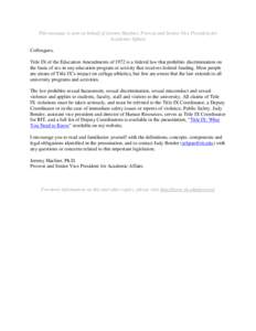 This message is sent on behalf of Jeremy Haefner, Provost and Senior Vice President for Academic Affairs Colleagues, Title IX of the Education Amendments of 1972 is a federal law that prohibits discrimination on the basi