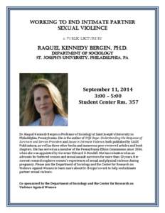 Working to End Intimate Partner Sexual Violence A Public Lecture by Raquel Kennedy Bergen, Ph.D. Department of Sociology