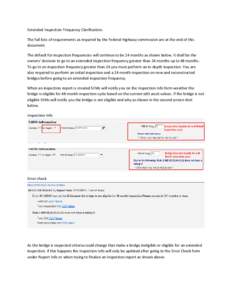 Extended Inspection Frequency Clarification. The full lists of requirements as required by the Federal Highway commission are at the end of this document. The default for inspection frequencies will continue to be 24 mon