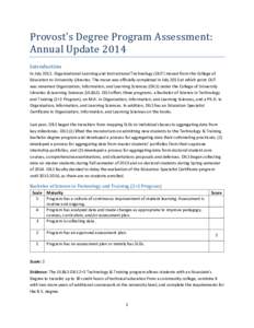 Provost’s Degree Program Assessment: Annual Update 2014 Introduction In July 2012, Organizational Learning and Instructional Technology (OLIT) moved from the College of Education to University Libraries. The move was o