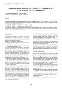 RESEARCH IN PIG BREEDING, 1, SEPARATE PREDICTION OF THE LEAN MEAT CONTENT IN THE CARCASSES OF GILTS AND BARROWS J. Pulkrábek, L. David, M. Vítek, L. Vališ Institute of Animal Science, Prague Uhříněves