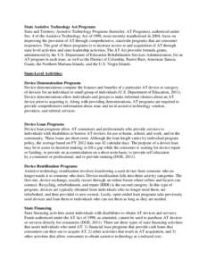 State Assistive Technology Act Programs State and Territory Assistive Technology Programs (hereafter, AT Programs), authorized under Sec. 4 of the Assistive Technology Act of 1998, most recently reauthorized in 2004, foc