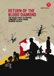 RETURN OF THE BLOOD DIAMOND THE DEADLY RACE TO CONTROL ZIMBABWE’S NEW-FOUND DIAMOND WEALTH